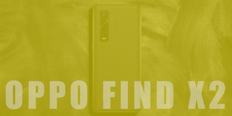 Oppo Find X2 Fiyatı & Özellikleri ve İncelemesi