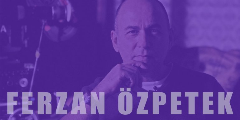 Türk Asıllı İtalyan Yönetmen Ferzan Özpetek’in En İyi 13 Filmi