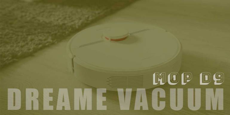 Üst Düzey Teknolojiye Sahip: Dreame Vacuum Mop D9 İnceleme
