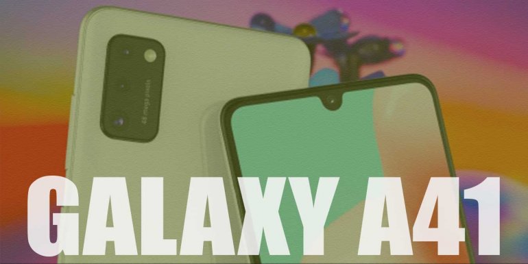 Samsung Galaxy A41 Fiyatı ve Özellikleri | Detaylı İnceleme