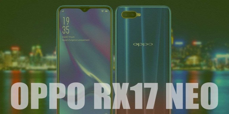 Oppo RX17 Neo Özellikleri ve Fiyatı | Ürün İnceleme