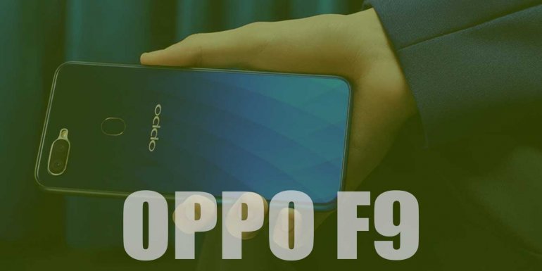 Fiyat Performans Telefonu OPPO F9 Özellikleri ve İncelemesi