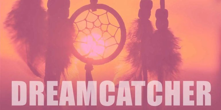 Rüya Kapanı Dreamcatcher Hakkında Merak Edilenler