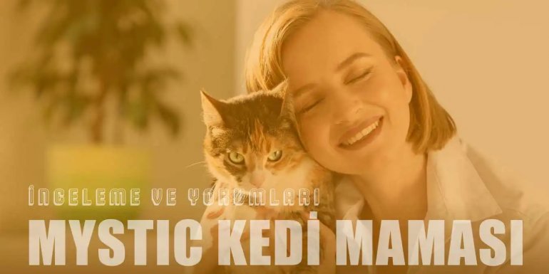 Mystic Kedi Maması Nasıl? İncelemesi & Kullanıcı Yorumları