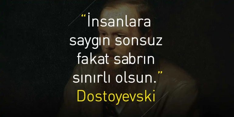 Dostoyevski Sözleri | Dostoyevski Kitaplarından Güzel Sözler