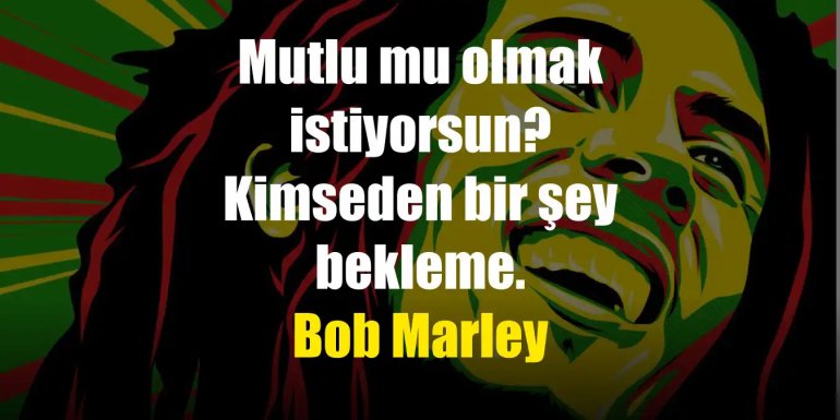 Bob Marley Sözleri | Resimli ve Kısa Bob Marley Sözleri