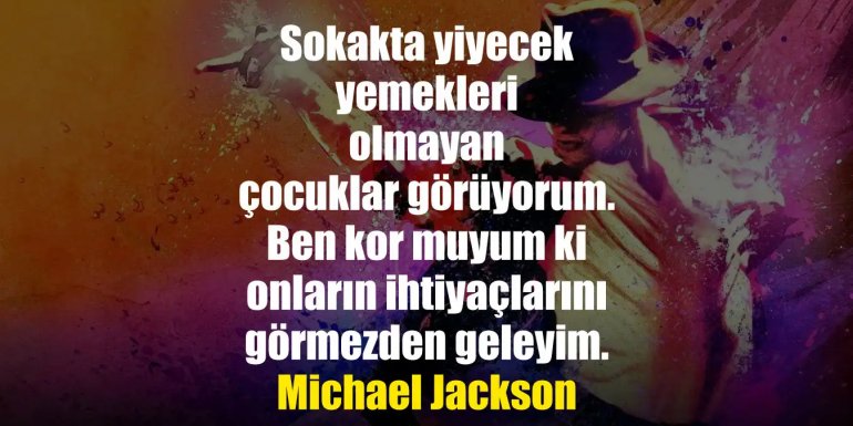 Michael Jackson Sözleri | Şarkılarında Geçen Efsane Sözler