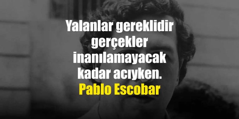 Pablo Escobar Sözleri | Kısa ve Öz Pablo Escobar Sözleri