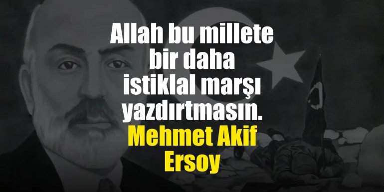 Mehmet Akif Ersoy'un Kısa ve Anlamlı Sözleri 2023