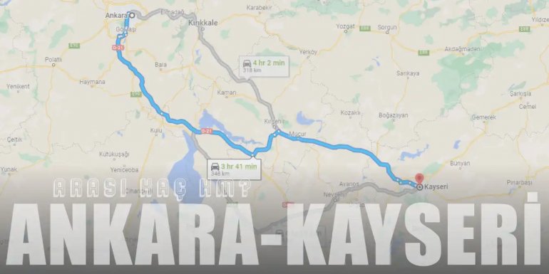 Ankara Kayseri Arası Kaç Km ve Kaç Saat? | Yol Tarifi