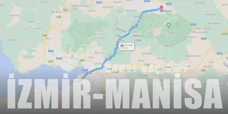 İzmir Manisa Arası Kaç Km ve Kaç Saat? | Yol Tarifi