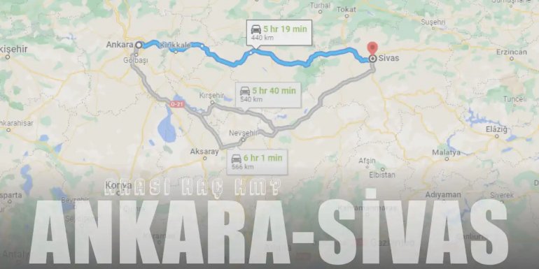 Ankara Sivas Arası Kaç Km ve Kaç Saat? | Yol Tarifi