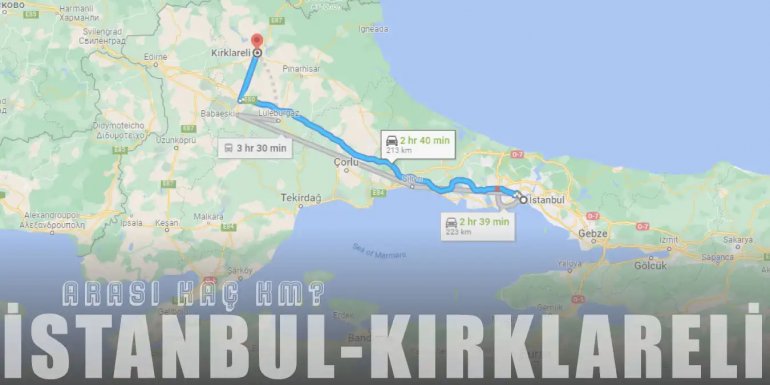 İstanbul Kırklareli Arası Kaç Km ve Kaç Saat? | Yol Tarifi