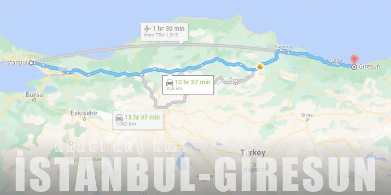 İstanbul Giresun Arası Kaç Km ve Kaç Saat? | Yol Tarifi