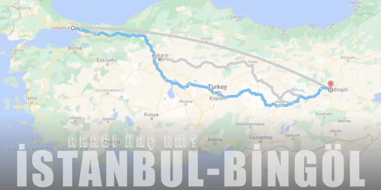 İstanbul Bingöl Arası Kaç Km ve Kaç Saat? | Yol Tarifi