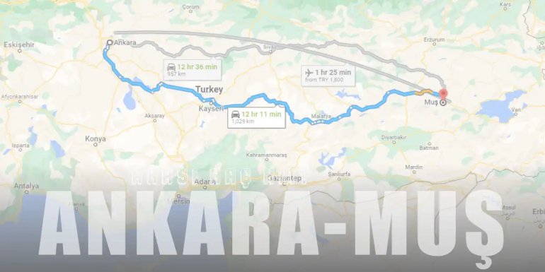 Ankara Muş Arası Kaç Km ve Kaç Saat? | Yol Tarifi