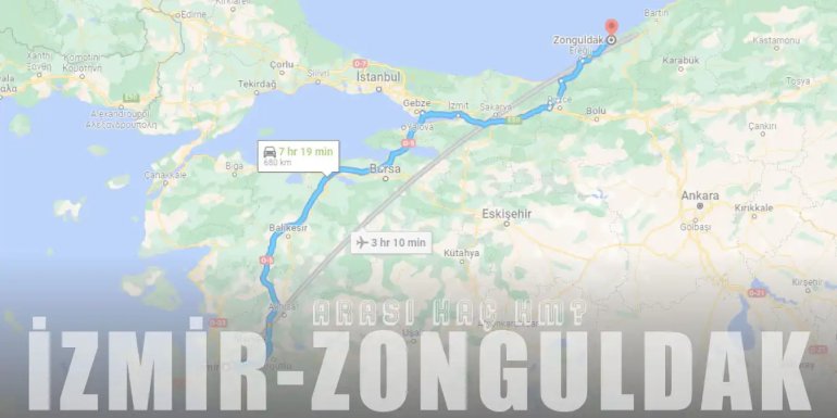 İzmir Zonguldak Arası Kaç Km ve Kaç Saat? | Yol Tarifi