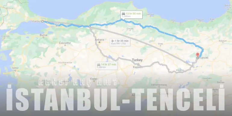 İstanbul Tunceli Arası Kaç Km ve Kaç Saat? | Yol Tarifi