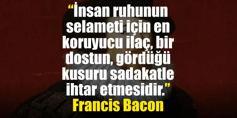 Francis Bacon Sözleri | Francis Bacon Felsefi Sözleri 2024