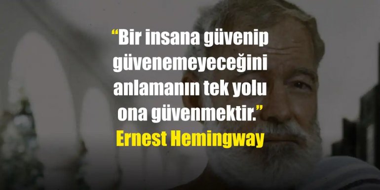 Ernest Hemingway Sözleri | Unutulmaz Hemingway Yazıları