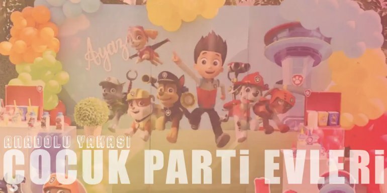 Anadolu Yakası'nın En Eğlenceli 10 Çocuk Parti Evi
