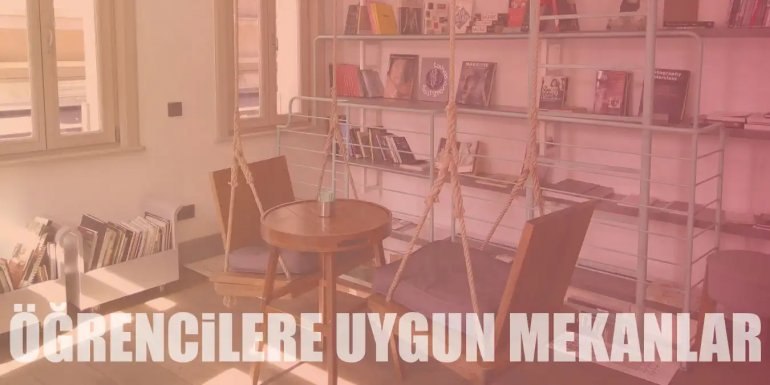 İstanbul'da Ekonomik ve Lezzetli En İyi 20 Öğrenci Mekanı