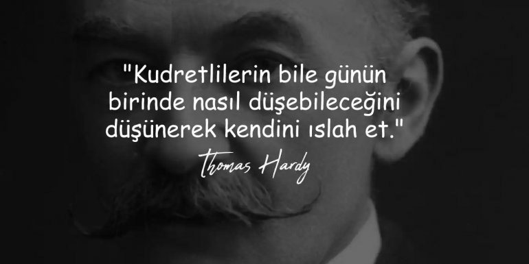 Thomas Hardy Sözleri ve Şiirleri | Eserlerinden Güzel Sözler