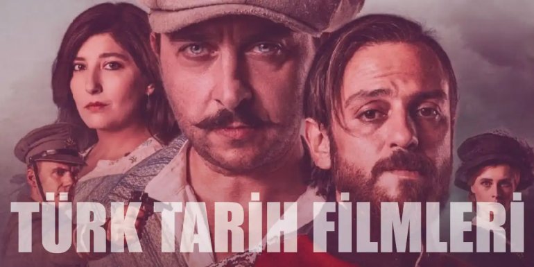 Türk Tarihini En İyi Şekilde Yansıtan Türk Tarih Filmleri