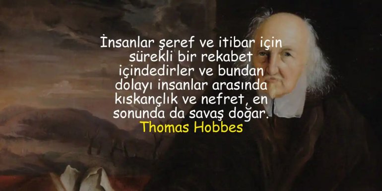 Thomas Hobbes Sözleri | Romantik, Etkileyici ve Özlü Sözler