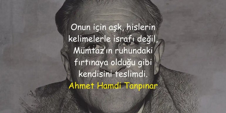 Ahmet Hamdi Tanpınar Sözleri, Eserleri ve Hayatı
