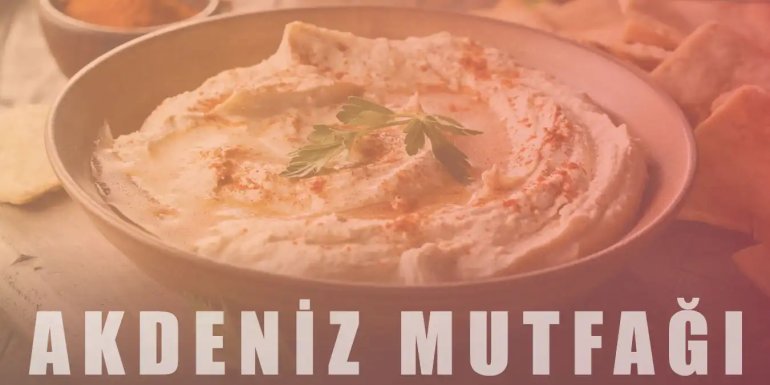 Akdeniz Mutfağında Ön Plana Çıkmış 20 Meşhur Lezzet