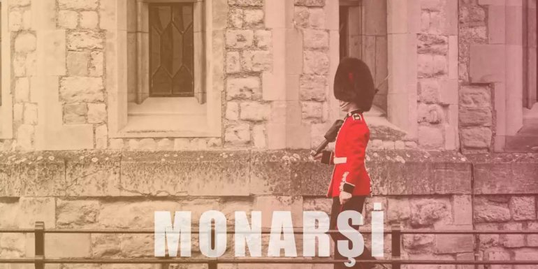 Monarşi Nedir? Tarihi, Çeşitleri ve Avantajları