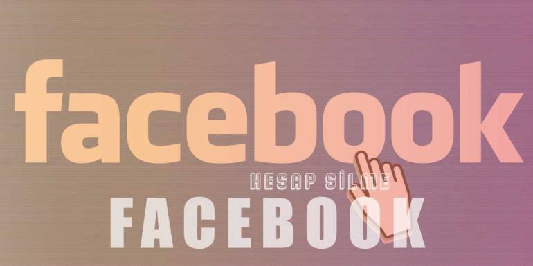 Facebook Hesap Silme | Facebook Hesabı Nasıl Silinir? Link