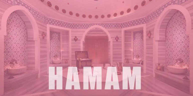 Hamam Tarihi, Kültürü ve Faydaları