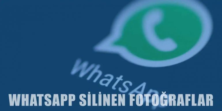 Whatsapp'ta Silinen Fotoğraflar Nasıl Geri Yüklenir?