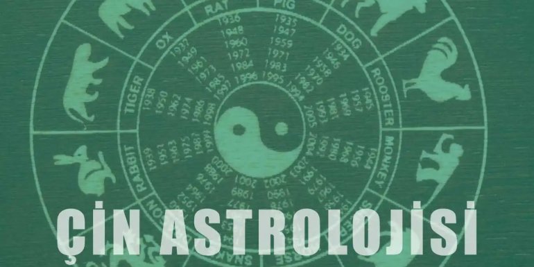 Çin Astrolojisi | Burçlar ve Yılların Döngüsü
