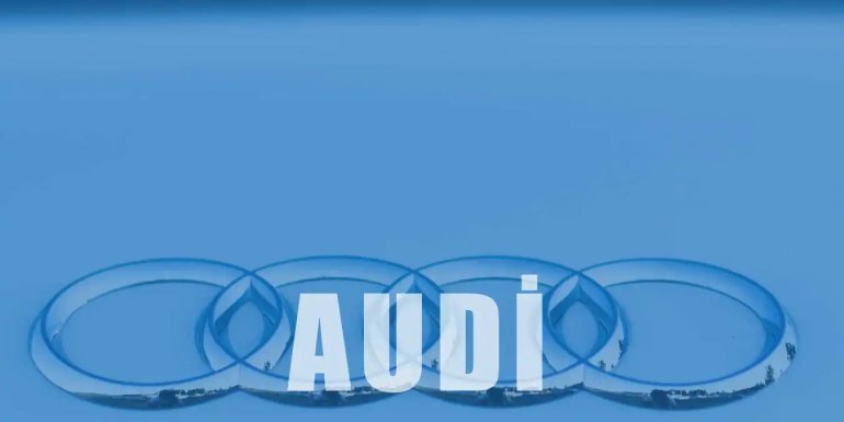 Kalite ve Konforun Adresi Audi Hakkında Bilinmesi Gerekenler