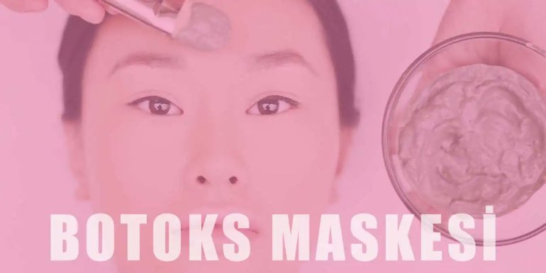 Doğal Botoks Maskesi | Yapılışı ve Faydaları